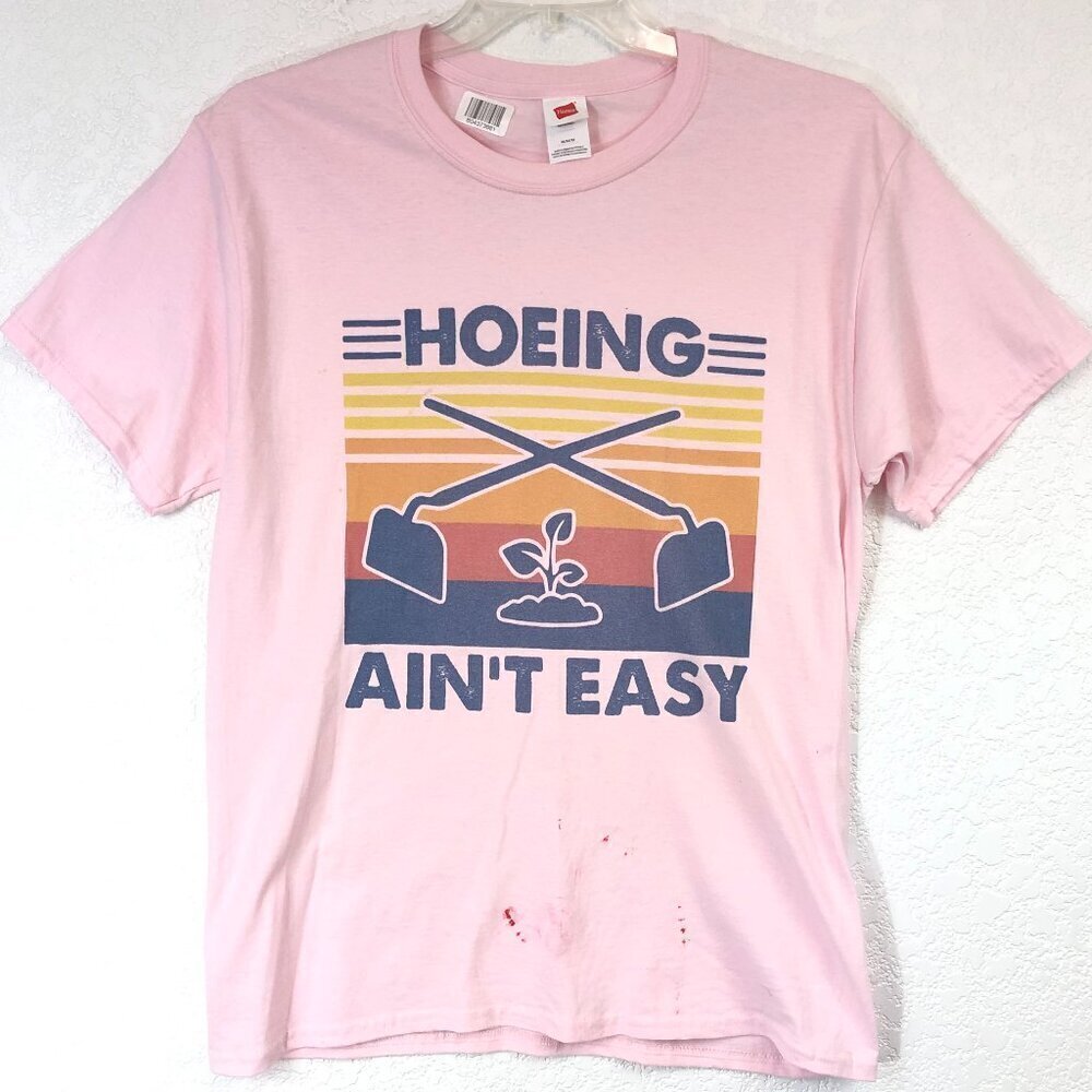 Hanes Hoeing Ain't Easy Pink T-Shirt Size Medium
